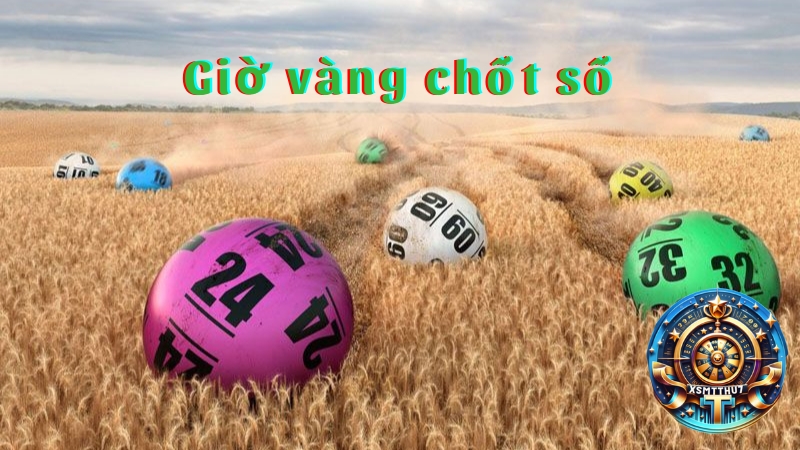 Khái niệm giờ vàng chốt số